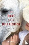 O'Malley, Erin - The Brat and the Bullfighter