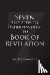 Lankford, Randy - Seven Easy Steps to Understanding the Book of Revelation