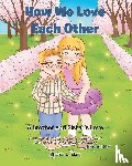 Elam, Sharon L. - How We Love Each Other