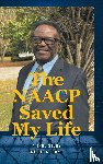 Boyd, Willie C. - The NAACP Saved My Life