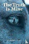 Wolfe, Stephon Nikolai - The Truth Is Mine