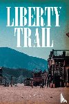 Morra, Kate - Liberty Trail