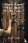 Medellin, Sherry - "Knock, Knock" "Who's there?" "It's Me, God..."