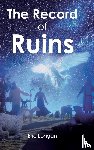 Longan, Eric - The Record of Ruins