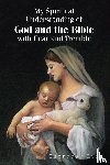 Lynn, Thornton - My Spiritual Understanding of God and the Bible with Fear and Tremble