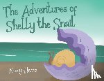 Harris, Nancy - The Adventures of Shelly the Snail