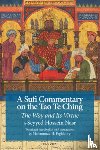 Nasr, Seyyed Hossein - A Sufi Commentary on the Tao Te Ching: The Way and Its Virtue