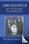 Wm Rocky Brown, Rd - 1000 Sayings by Old Folks Who Raised Us