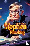 Nazari, Reza - The Story of Stephen Hawking