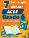 Nazari, Reza - 7 Full-Length Alabama ACAP Grade 6 Math Practice Tests