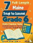 Nazari, Reza - 7 Full-Length Maine Through Year Assessment Grade 6 Math Practice Tests