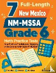 Nazari, Reza - 7 Full-Length New Mexico NM-MSSA Grade 6 Math Practice Tests