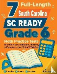 Nazari, Reza - 7 Full-Length South Carolina SC READY Grade 6 Math Practice Tests