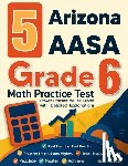 Nazari, Reza - 5 Arizona AASA Grade 6 Math Practice Tests