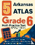Nazari, Reza - 5 Arkansas ATLAS Grade 6 Math Practice Tests