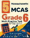 Nazari, Reza - 5 Massachusetts MCAS Grade 6 Math Practice Tests