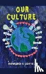 Lewis, Howard K. - Our Culture!