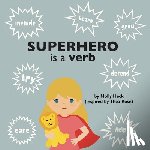 Heck, Molly - Superhero Is a Verb