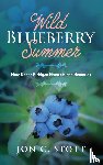 Stott, Jon C. - Wild Blueberry Summer