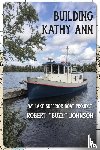 Johnson, Robert - Building Kathy Ann