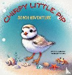 Pham, Christopher Joseph - CHIRPY LITTLE PIP. BEACH ADVENTURE.
