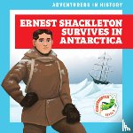 Havemeyer, Janie - Ernest Shackleton Survives in Antarctica