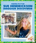 Maccarald, Clara - Sue Hendrickson: Dinosaur Discoverer