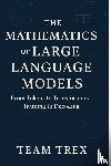 Trex, Team - The Mathematics of Large Language Models