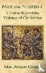 Crossan, John Dominic - PAUL the PHARISEE