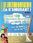Linguas Classics - APPRENDRE LE LUXEMBOURGEOIS EN S'AMUSANT - POUR LES ENFANTS
