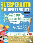 Linguas Classics - IMPARA L'ESPERANTO DIVERTENDOTI! - PER ADULTI