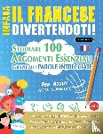 Linguas Classics - IMPARA IL FRANCESE DIVERTENDOTI! - PER ADULTI