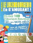 Linguas Classics - APPRENDRE LE LUXEMBOURGEOIS EN S'AMUSANT - POUR LES DÉBUTANTS