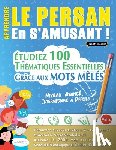 Linguas Classics - APPRENDRE LE PERSAN EN S'AMUSANT - NIVEAU AVANCÉ