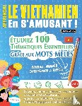 Linguas Classics - APPRENDRE LE VIETNAMIEN EN S'AMUSANT - NIVEAU AVANCÉ