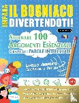 Linguas Classics - IMPARA IL BOSNIACO DIVERTENDOTI! - LIVELLO AVANZATO