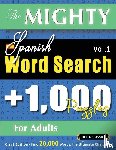 Delta Classics - THE MIGHTY SPANISH WORD SEARCH - 1,000 PUZZLES FOR ADULTS - DELTA CLASSICS - GIANT EDITION - FIND 20,000 WORDS, THE ULTIMATE CHALLENGE!