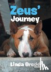 Gregg, Linda - Zeus' Journey
