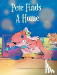 Bigler, Kimmaly - Pete Finds A Home