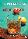 Tieman, Jack - Six Pockets and a Shot of Jack