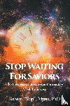 Myers, Robert ("Skip") - Stop Waiting for Saviors