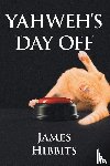 Hibbits, James - Yahweh's Day Off