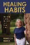Renck, Rebecca - Healing Habits