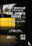 Sainz Borgo, Juan Carlos - LIBRO HOMENAJE AL PROFESOR RAÚL ARRIETA CUEVAS D.P.h. OXON