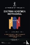 Romero Muci, Humberto - ACADEMIA DE CIENCIAS POLÍTICAS Y SOCIALES. DOCTRINA ACADÉMICA INSTITUCIONAL. Instrumento de Reinstitucionalización democrática. Tomo III 2019-2025