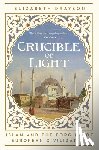 Drayson, Elizabeth - Crucible of Light: Islam and the Forging of European Civilization