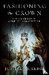 Picardie, Justine - Picardie, J: Fashioning the Crown