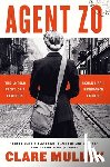 Mulley, Clare - Agent Zo: The Untold Story of a Fearless World War II Resistance Fighter