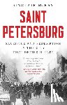 McKay, Sinclair - Saint Petersburg: Sacrifice and Redemption in the City That Defied Hitler