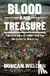 Weldon, Duncan - Blood and Treasure: The Economics of Conflict from the Vikings to the Modern Era